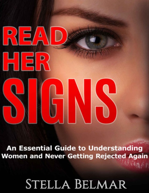 Product picture Read Her Signs: An Essential Guide To Understanding Women 